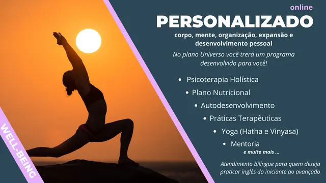 Programa Personalizado online: corpo, mente, organização, expansão e desenvolvimento pessoal, com psicoterapia holística, plano nutricional, práticas terapêuticas, yoga e mentoria.